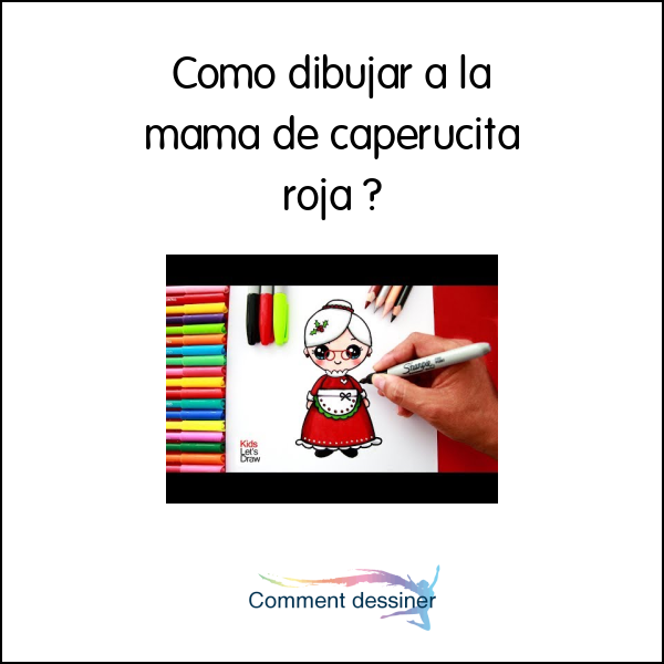 Como dibujar a la mama de caperucita roja